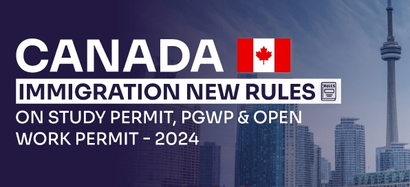 Canada Immigration New Rules on Study Permit PGWP Open Work Permit