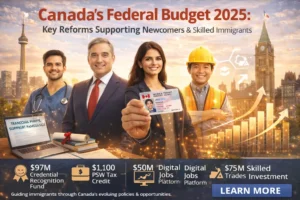 canada federal budget 2025 reforms newcomers skilled immigrants