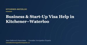Kitchener–Waterloo tech-corridor skyline with Innovation District towers, representing business and Start-Up Visa immigration help
